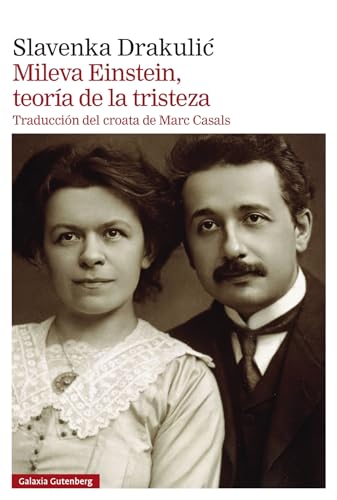 Libro MILEVA EINSTEIN TEORIA DE LA TRISTEZA de SLAVENKA DRAKULIC