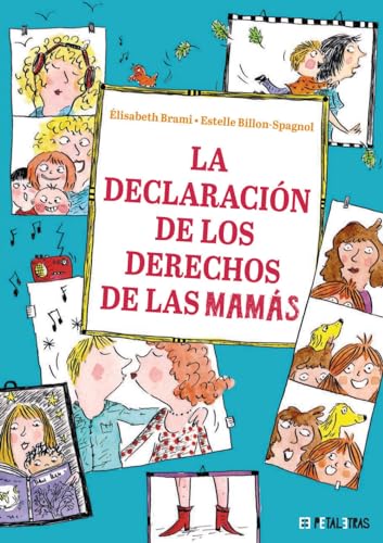 Libro LA DECLARACION DE LOS DERECHOS DE LAS MAMAS de ELISABETH BRAMI