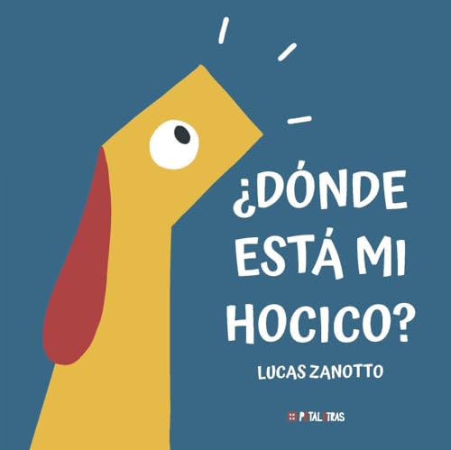 Libro DONDE ESTA MI HOCICO de LUCAS ZANOTTO