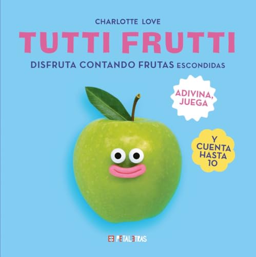 Libro TUTTI FRUTTI DISFRUTA CONTANDO FRUTAS ESCONDIDAS de CHARLOTTE LOVE