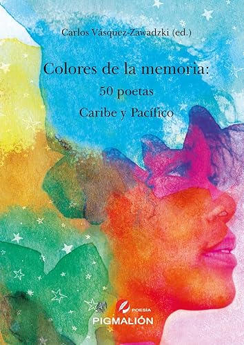 Libro COLORES DE LA MEMORIA 50 POETAS CARIBE Y PACIFICO de CARLOS VASQUEZ