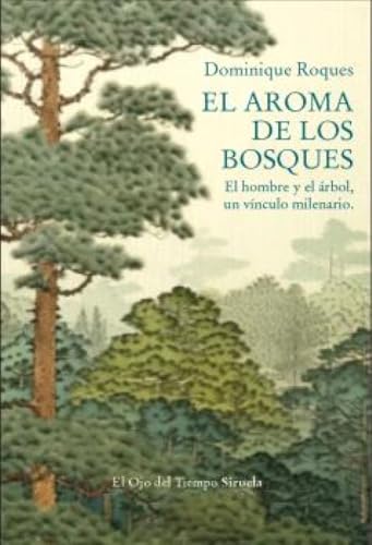 Libro EL AROMA DE LOS BOSQUES de DOMINIQUE ROQUES