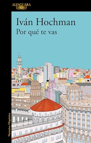 Libro POR QUE TE VAS de IVAN HOCHMAN