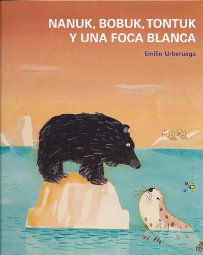 Libro NABUK BOBUK TONTUK Y UNA FOCA BLANCA de EMILIO URBERUAGA