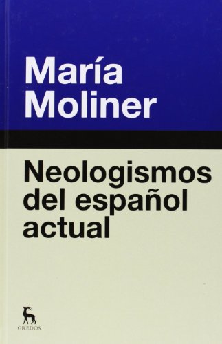 Libro NEOLOGISMOS DEL ESPANOL ACTUAL de MARIA MOLINER