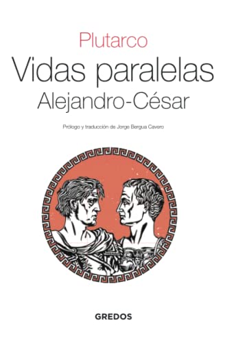 Libro VIDAS PARALELAS ALEJANDRO CESAR de PLUTARCO