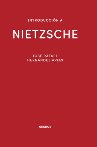 Libro INTRODUCCION A NIETZSCHE de JOSE RAFAEL HERNANDEZ ARIAS