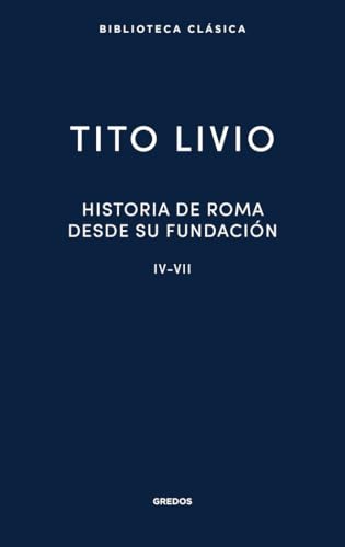 Libro HISTORIA DE ROMA DESDE SU FUNDACION IV-VII de TITO LIVIO