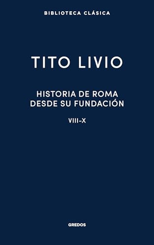 Libro HISTORIA DE ROMA DESDE SU FUNDACION VIII-X de TITO LIVIO