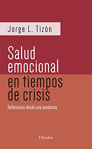 Libro SALUD EMOCIONAL EN TIEMPOS DE CRISIS de JORGE L TIZON