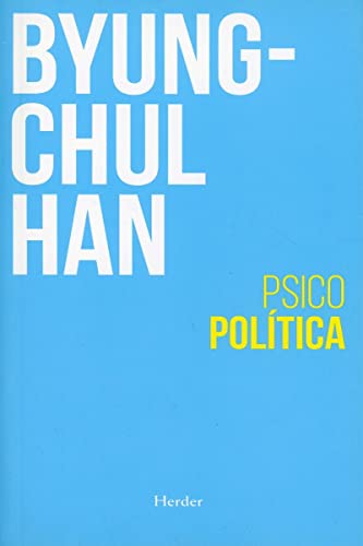 Libro PSICOPOLITICA de BYUNG CHUL HAN