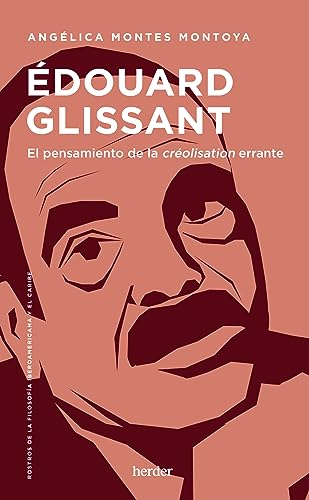 Libro EL PENSAMIENTO DE LA CREOLISATION ERRANTE de EDOUARD GLISSANT