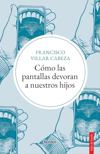 Libro COMO LAS PANTALLAS DEBORAN A NUESTROS HIJOS de FRANCISCO VILLAR CABEZA