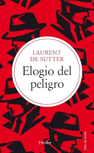 Libro ELOGIO DEL PELIGRO de LAURENT DE SUTTER