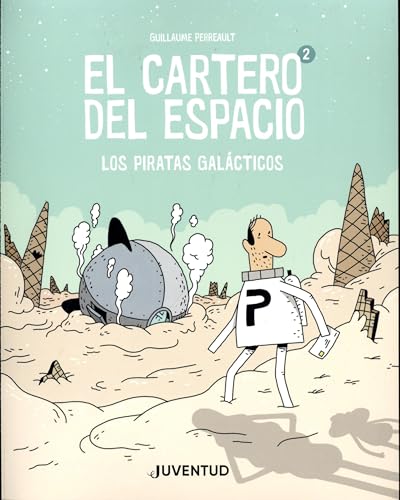 Libro EL CARTERO DEL ESPACIO 2 LOS PIRATAS GAL de GUILLAUME PERREAULT