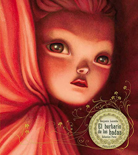 Libro EL HERBARIO DE LAS HADAS de BENJAMIN LACOMBE Y SEBASTIAN PEREZ