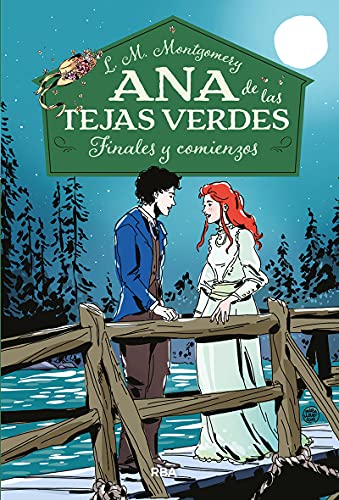 Libro ANA DE LAS TEJAS VERDES 6 FINALES Y COMIENZOS de M L MONTGOMERY