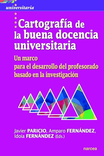 Libro Cartografia De La Buena Docencia Universitaria Un Marco Para El Desarrollo Del Profesorado Basado En La Investigacion