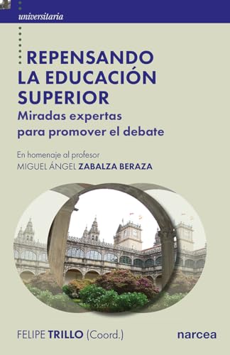 Libro REPENSANDO LA EDUCACION SUPERIOR MIRADAS EXPERTAS PARA PROMOVER EL DEBATE de FELIPE TRILLO