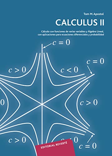 Libro CALCULUS II CALCULO CON FUNCIONES DE VARIAS VARIABLES Y ALGEBRA LINERAL CON APLICACIONES PARA ECUACIONES DIFERENCUIALES Y PROBABILIDAD de TOM M APOSTOL