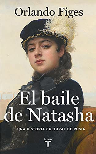 Libro EL BAILE DE NATASHA de ORLANDO FIGES