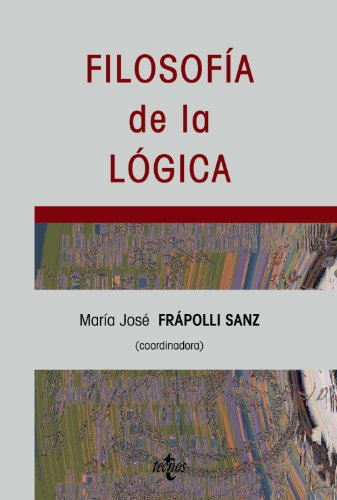 Libro FILOSOFIA DE LA LOGICA de MARIA JOSE FRAPOLLI