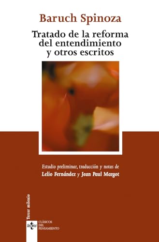 Libro TRATADO DE LA REFORMA DEL ENTENDIMIENTO Y OTROS ESCRITOS de BARUCH SPINOZA