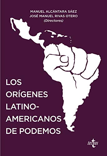 Libro Los Origenes Latino Americanos De Podemos