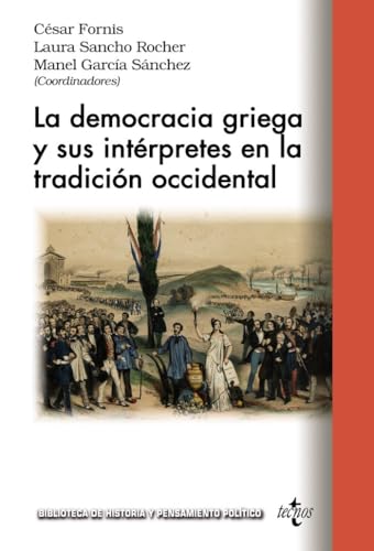 Libro La Democracia Griega Y Sus Interpretes En La Tradicion Occidental