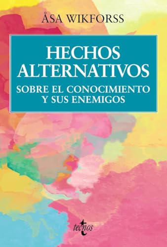 Libro Hechos Alternativos Sobre El Conocimiento