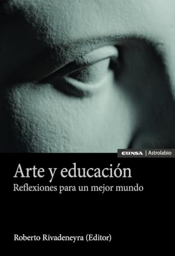 Libro ARTE Y EDUCACION REFLEXIONES PARA UN MEJOR MUNDO de ROBERTO RIVADENEYRA