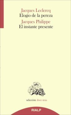 Libro Elogio De La Pereza El Instante Presente