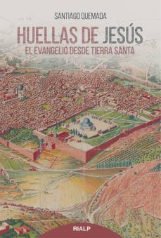 Libro Huellas De Jesus El Evangelio Desde Tierra Santa