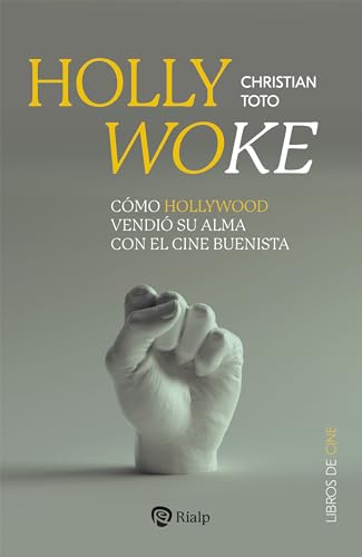 Libro Holly Woke Como Holliwood Vendio Su Alma Con El Cine Buenista