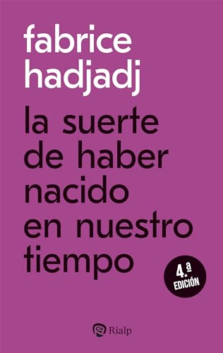 Libro La Suerte De Haber Nacido En Nuestro Tiempo