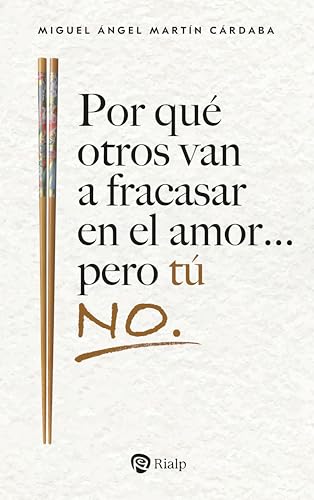 Libro Por Que Otros Van A Fracasar En El Amor Pero Tu No