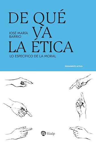 Libro De Que Va La Etica La Especifico De La Moral