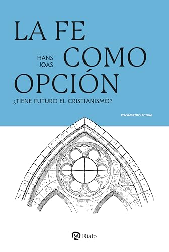 Libro La Fe Como Opcion Tiene Futuro El Cristianismo