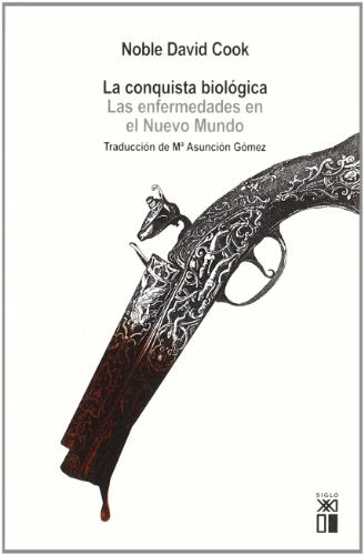 Libro La Conquista Biologica Las Enfermedades En El Nuevo Mundo