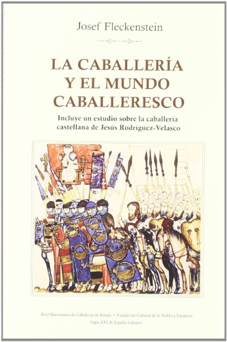 Libro LA CABALLERIA Y EL MUNDO CABALLERESCO de JOSEF FLECKEINSTEIN