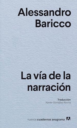 Libro LA VIA DE LA NARRACION de ALESSANDRO BARICCO