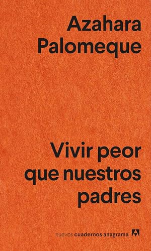 Libro VIVIR PEOR QUE NUESTROS PADRES de AZAHARA PALOMEQUE