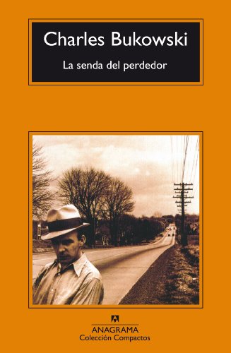 Libro LA SENDA DEL PERDEDOR de CHARLES BUKOWSKI