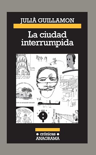 Libro LA CIUDAD INTERRUMPIDA de JULIA GUILLAMON
