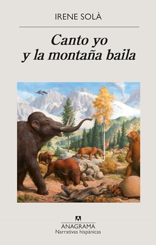 Libro CANTO YO Y LA MONTANA BAILA de IRENE SOLA