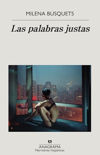 Libro LAS PALABRAS JUSTAS de MILENA BUSQUETS