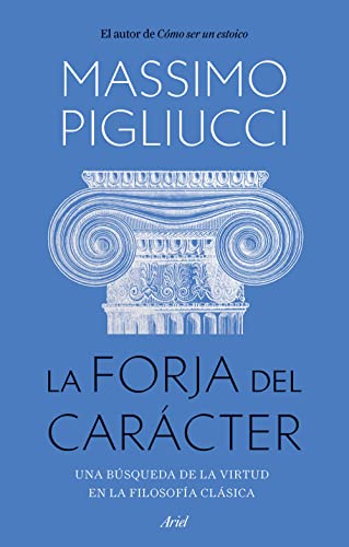 Libro LA FORJA DEL CARACTER de MASSIMO PIGLIUCCI