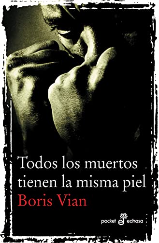 Libro TODOS LOS MUERTOS TIENEN LA MISMA PIEL de BORIS VIAN