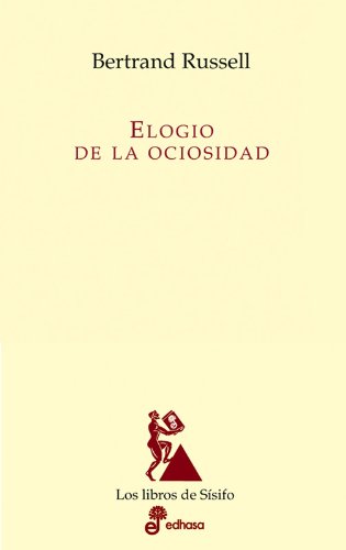 Libro ELOGIO DE LA OCIOSIDAD de BERTRAND RUSSELL