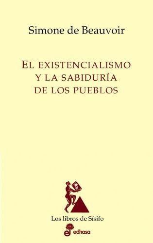 Libro EL EXISTENCIALISMO Y LA SABIDURIA DE LOS PUEBLOS de SIMON DE BEAUVOIR